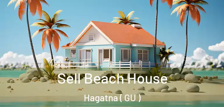  Sell Beach House Hagatna ( GU )