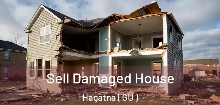  Sell Damaged House Hagatna ( GU )
