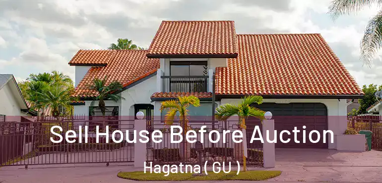  Sell House Before Auction Hagatna ( GU )