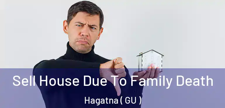  Sell House Due To Family Death Hagatna ( GU )