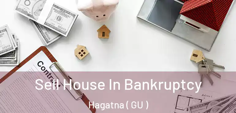  Sell House In Bankruptcy Hagatna ( GU )