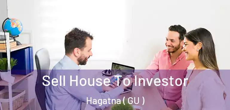  Sell House To Investor Hagatna ( GU )