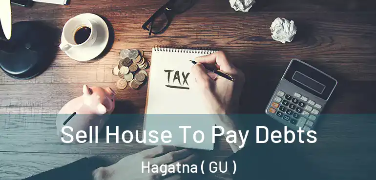  Sell House To Pay Debts Hagatna ( GU )