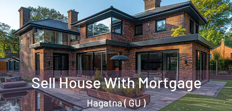  Sell House With Mortgage Hagatna ( GU )