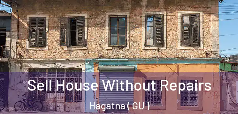  Sell House Without Repairs Hagatna ( GU )
