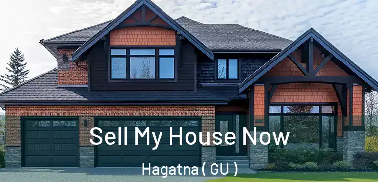  Sell My House Now Hagatna ( GU )