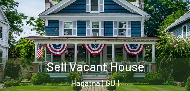  Sell Vacant House Hagatna ( GU )